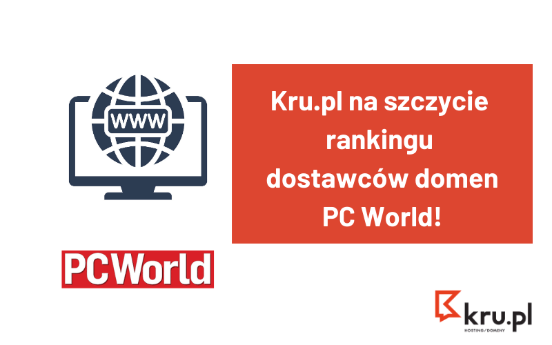 Kru.pl na szczycie rankingu dostawców domen PC World!